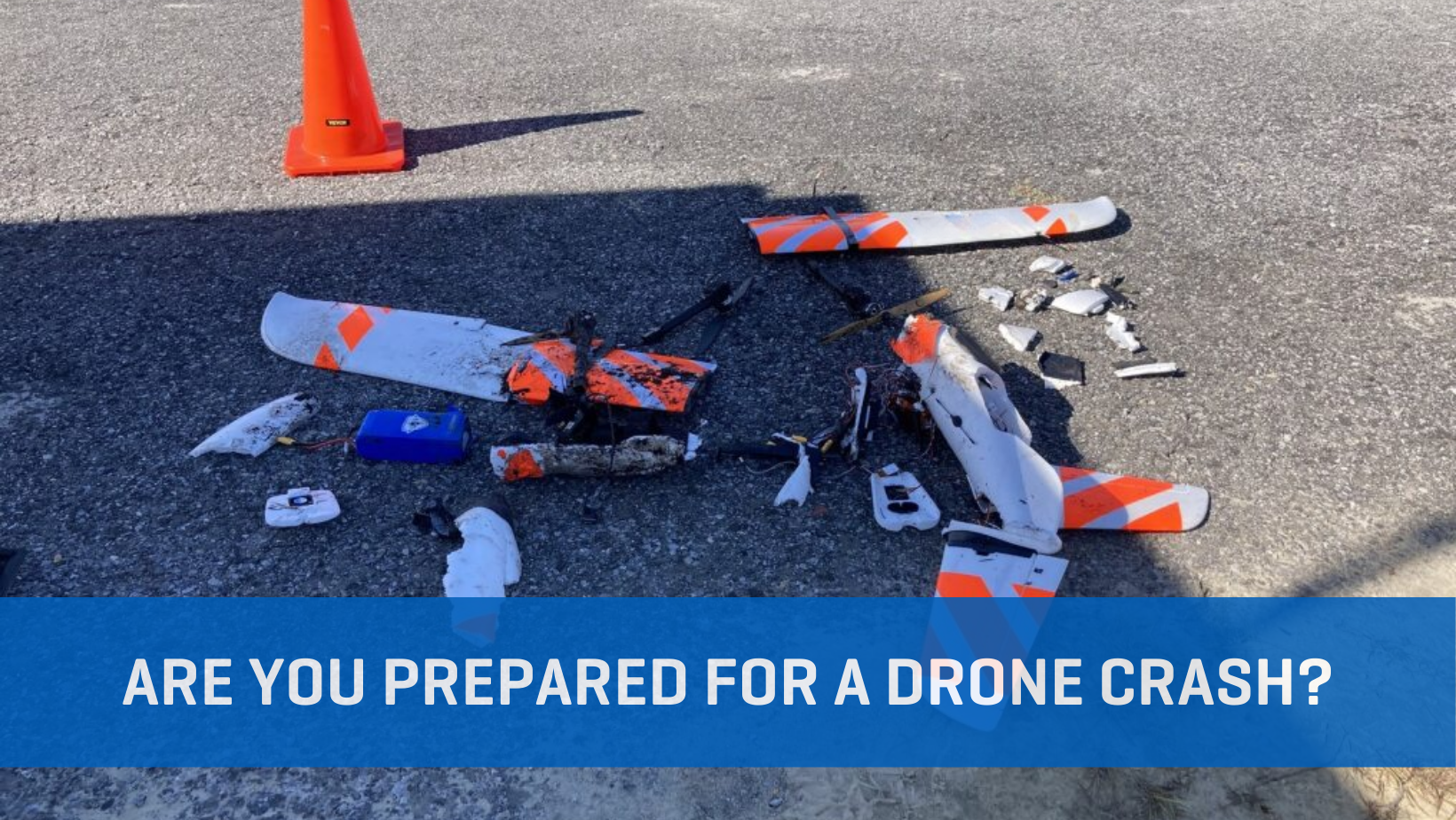 ARE YOU PREPARED FOR A DRONE CRASH (2)