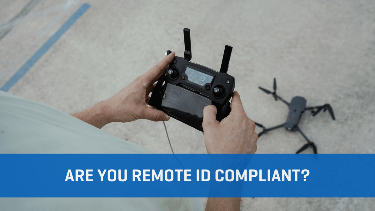 ARE YOU REMOTE ID COMPLIANT