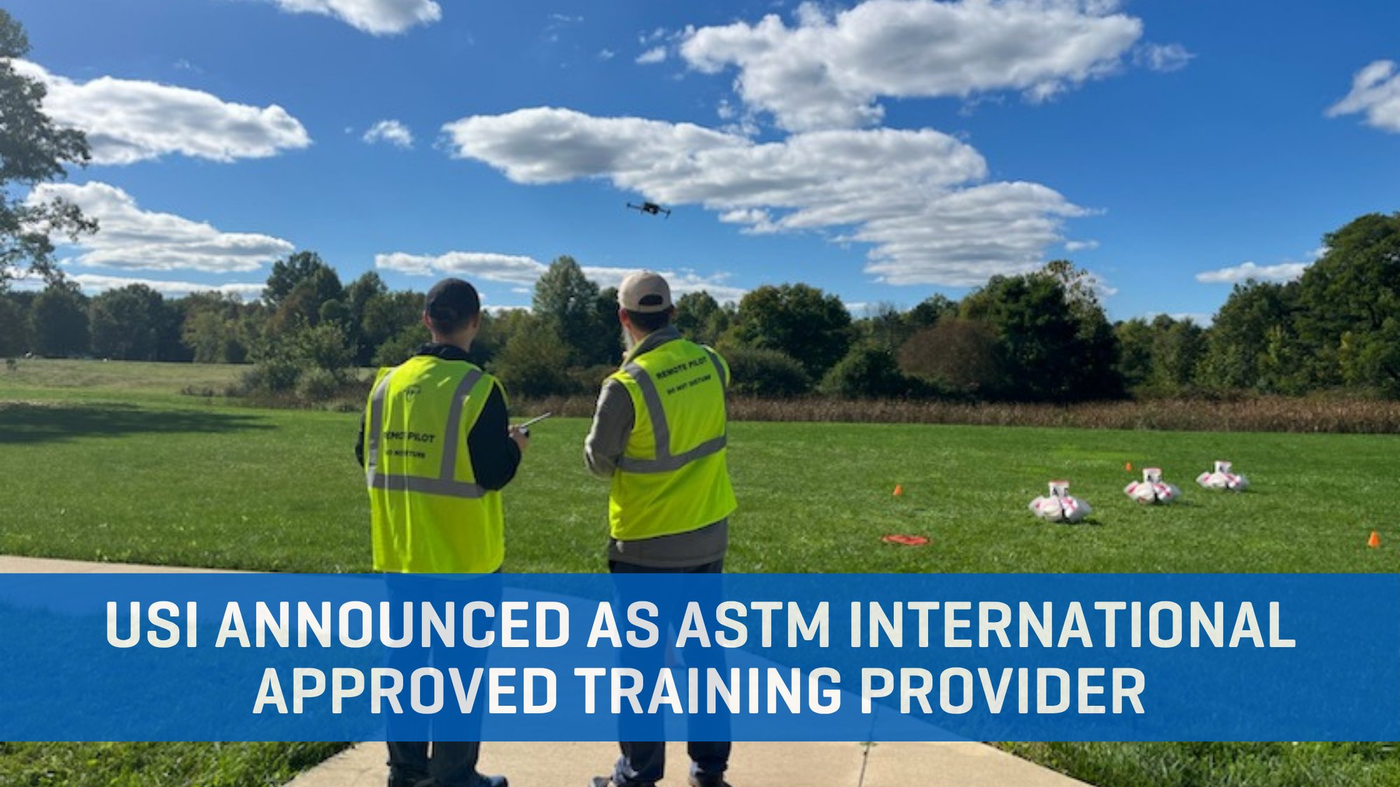 USI Announced as ASTM Approved Training Provider USI Announced as ASTM Approved Training Provider